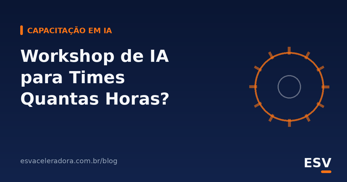 Workshop de IA para Times: Quantas Horas Geram Adoção Real
